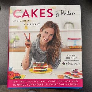 Cakes by Melissa Life Is What You Bake It Cookbook Melissa Ben-Ishay Hardcover